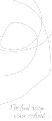 The final design vision realized ...